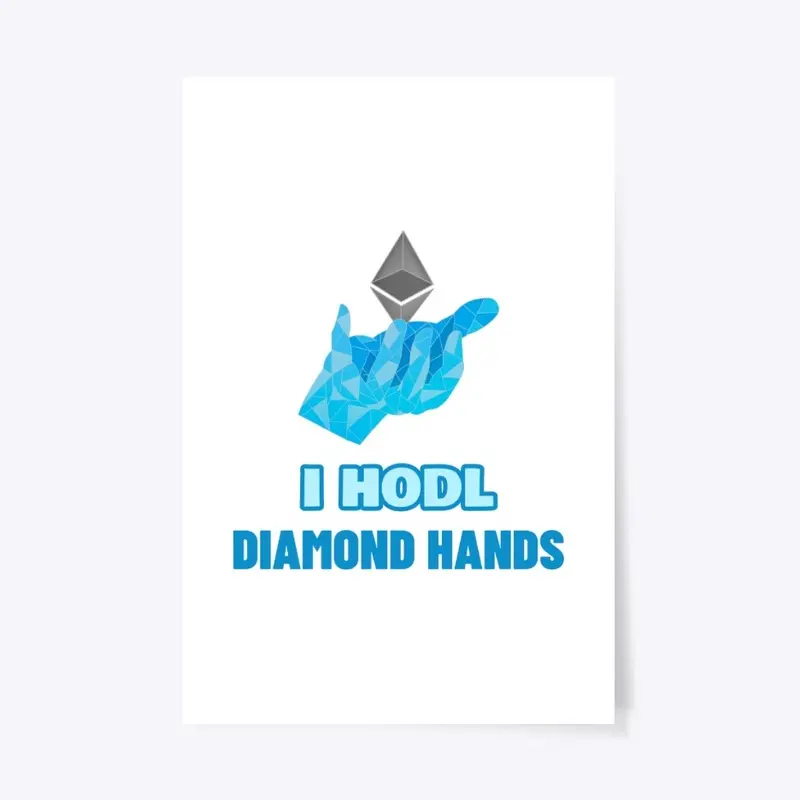 I HODL DIAMOND HANDS